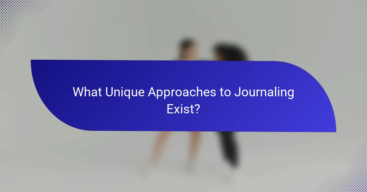 What Unique Approaches to Journaling Exist?